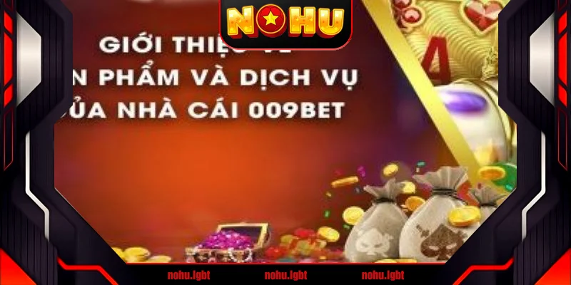 Các sản phẩm hot tại 009Bet thu hút đông đảo game thủ