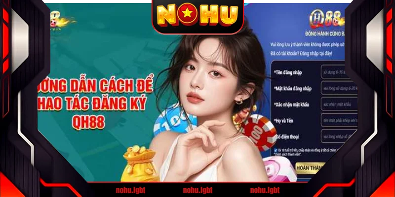 Cách tạo tài khoản qh88 chưa tới 30 giây 