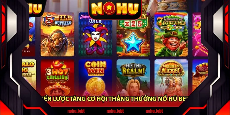 Chiến lược tăng cơ hội thắng thưởng nổ hũ Bet88