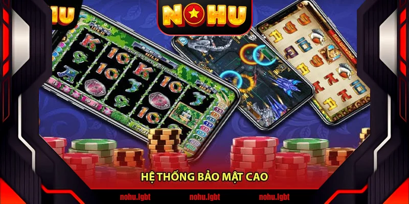Hệ thống bảo mật cao