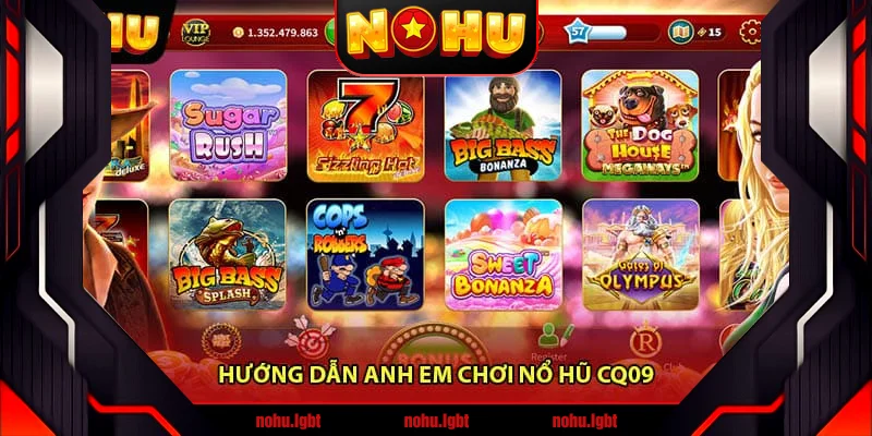 Hướng dẫn anh em chơi Nổ hũ CQ09