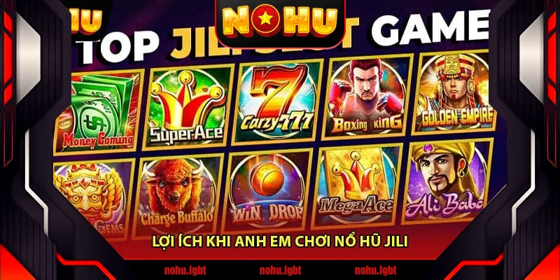 Lợi ích khi anh em chơi Nổ hũ JiLi