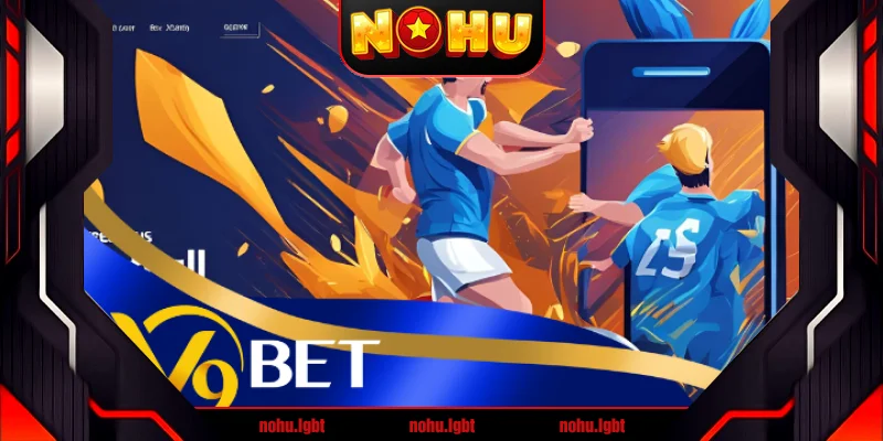 V9bet - Nhà cái Châu Á đầu tiên đạt chất lượng quốc tế