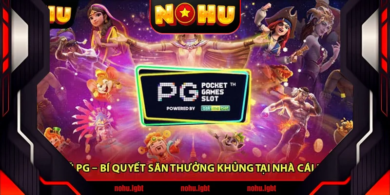 Nổ Hũ PG