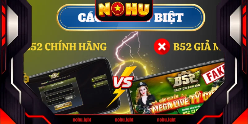 Cách phòng tránh B52 giả mạo và bảo vệ tài khoản
