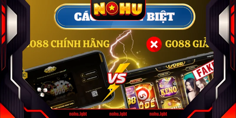 Cách phân biệt Go88 chính hãng và giả mạo