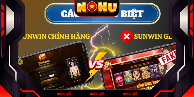 Các dấu hiệu phân biệt Sunwin chính hãng và giả mạo