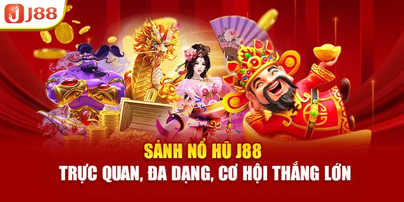 Chinh phục sảnh nổ hũ j88