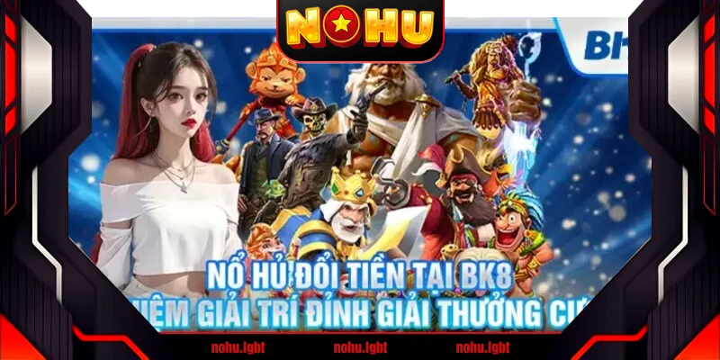 Slot game đổi thưởng Bk8 hấp dẫn Slot game đổi thưởng Bk8 hấp dẫn