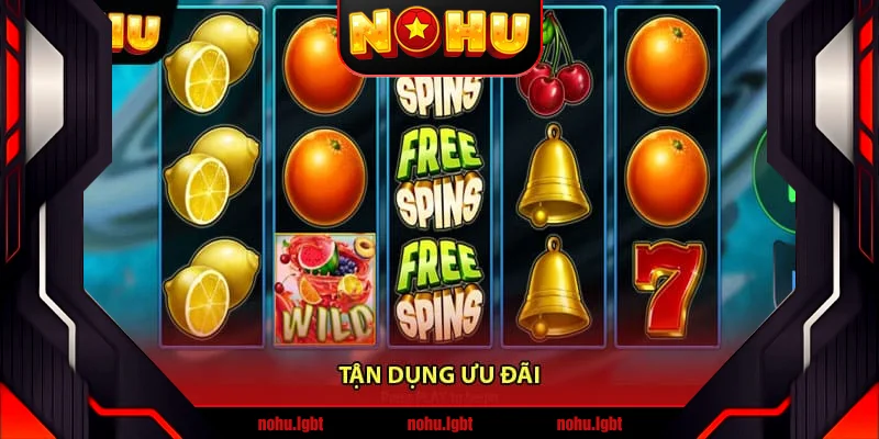 Tận dụng ưu đãi
